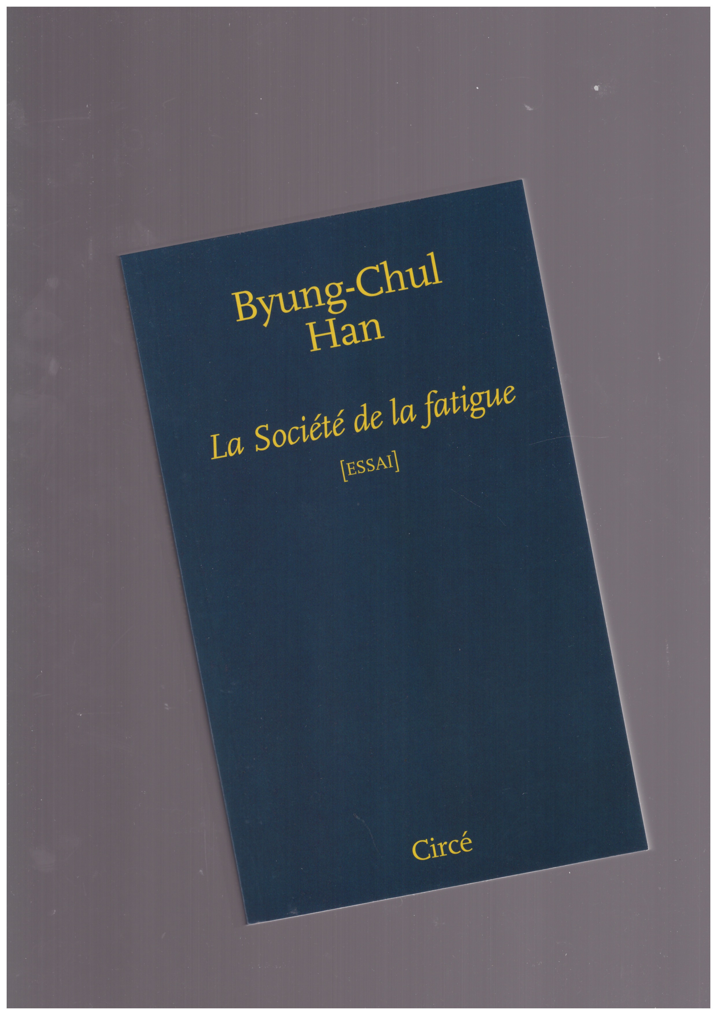 HAN, Byung-Chul - La Société de la fatigue
